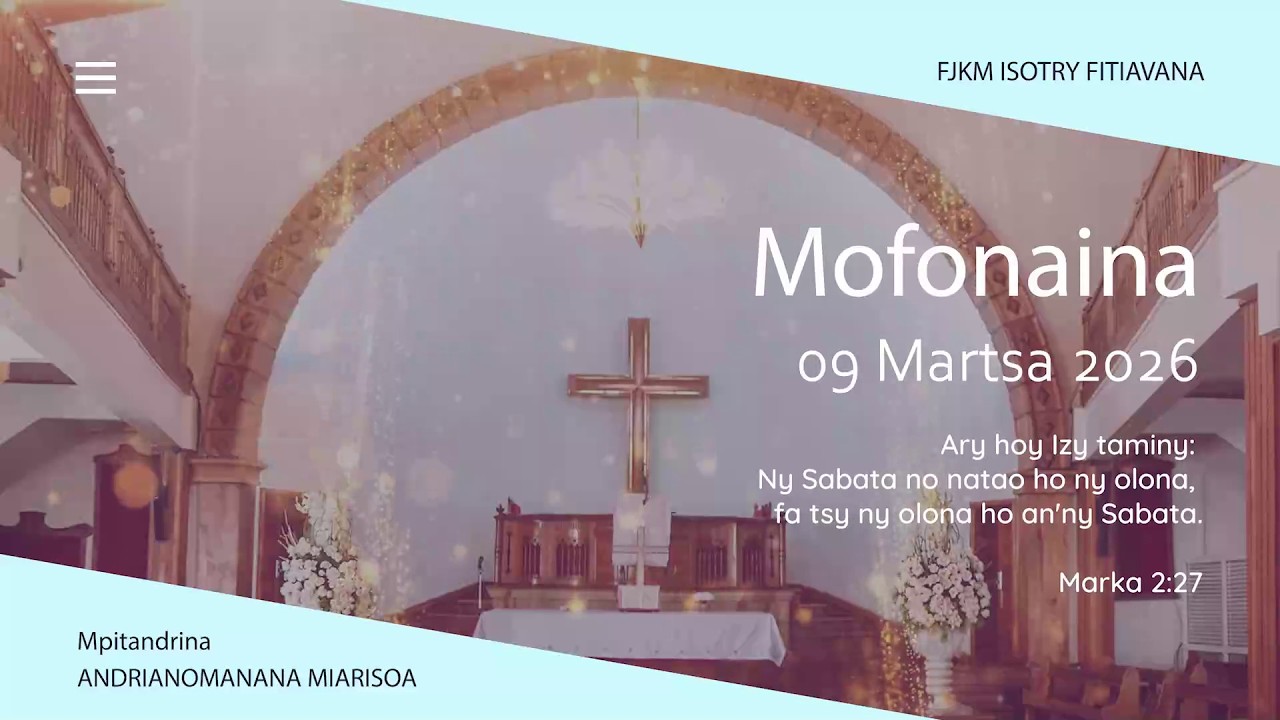 MOFONAINA 09 MARTSA 2026 - FJKM ISOTRY FITIAVANA