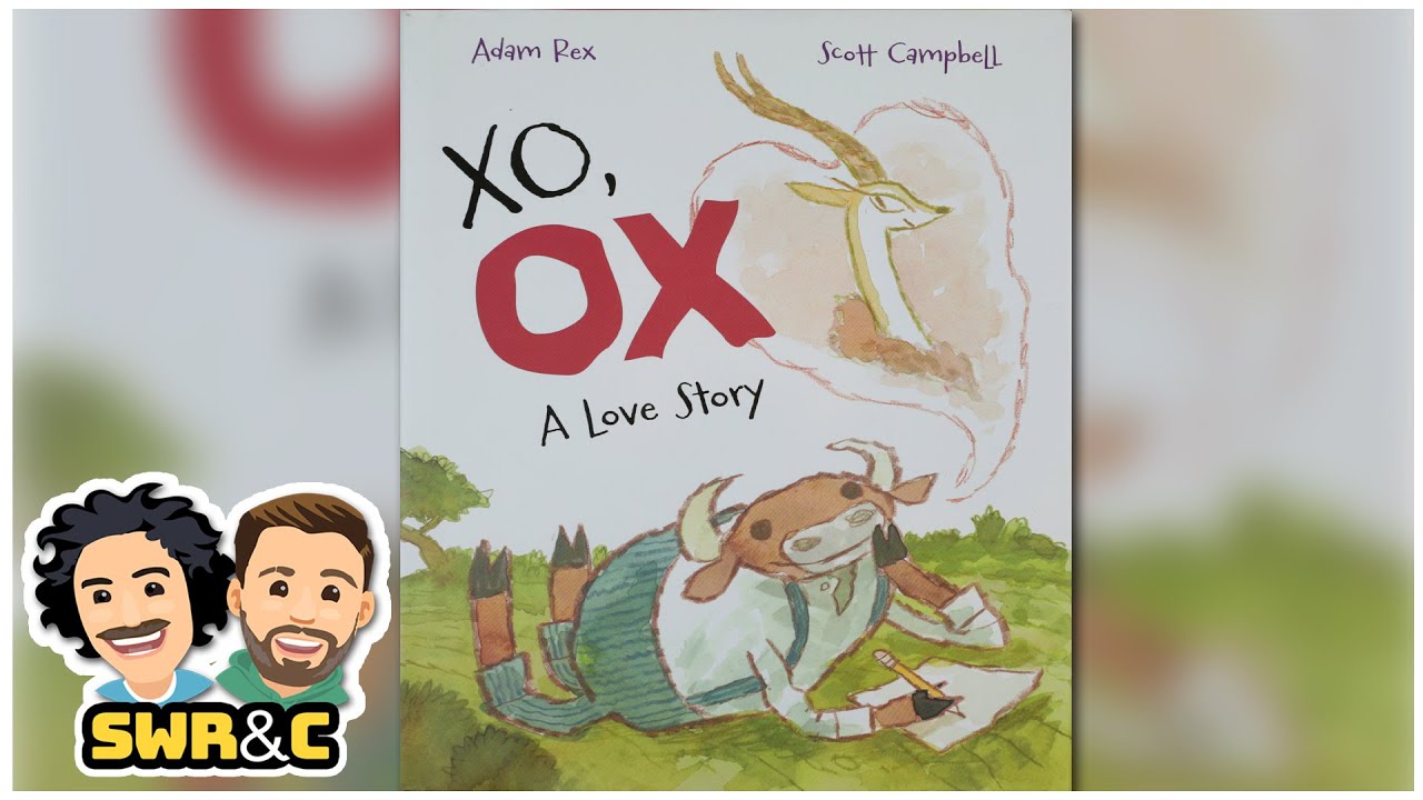XO, OX by Adam Rex and Scott Campbell | READ-ALOUD