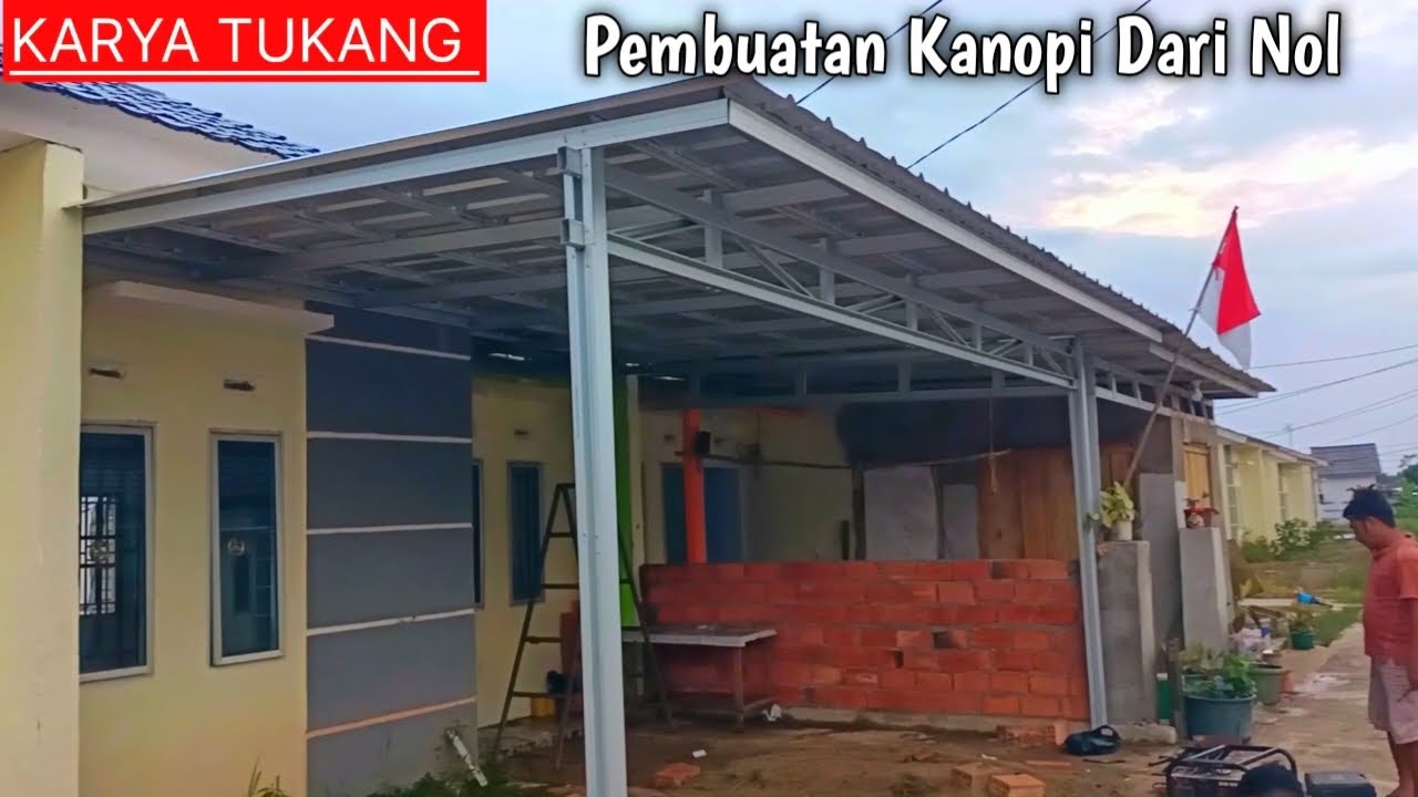 TUTORIAL LENGKAP MEMASANG KANOPI TERAS BAJA RINGAN DIPERUMAHAN MUDAH CEPAT DAN KOKOH