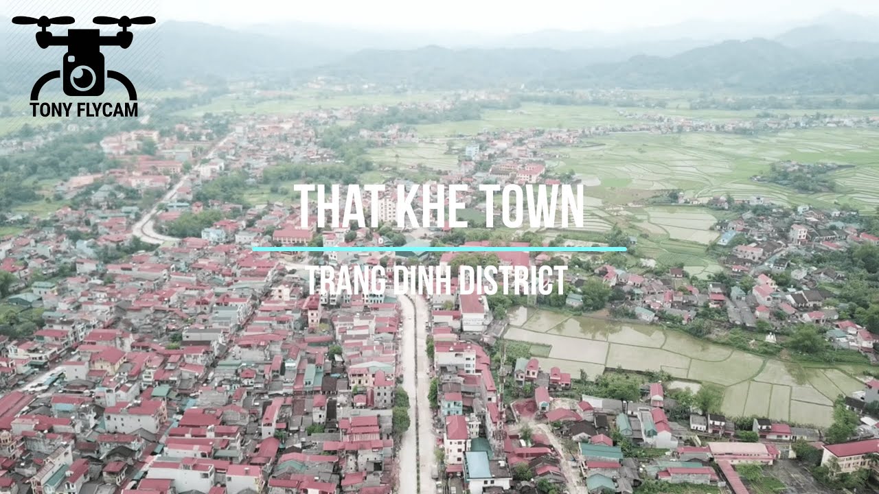 Thị trấn Thất Khê - Huyện Tràng Định - Tỉnh Lạng Sơn [Video Flycam HD]