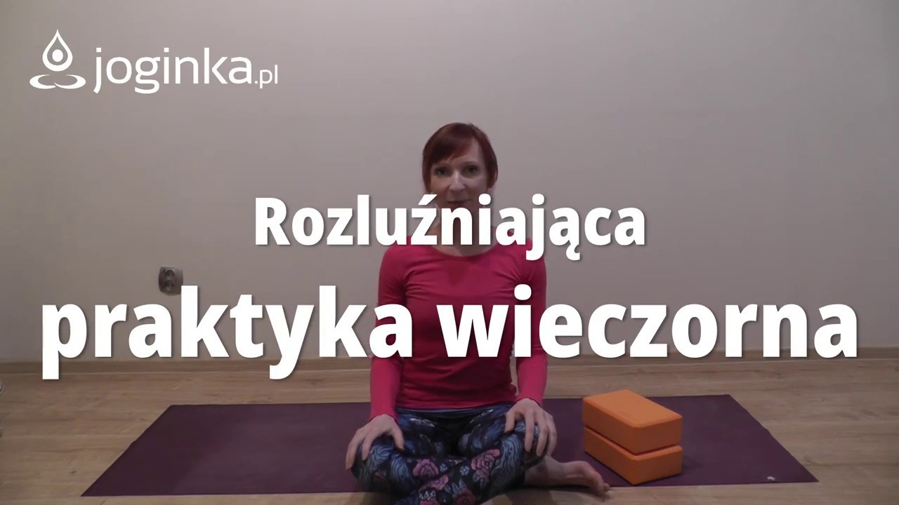 Joga - rozluźniająca praktyka wieczorna