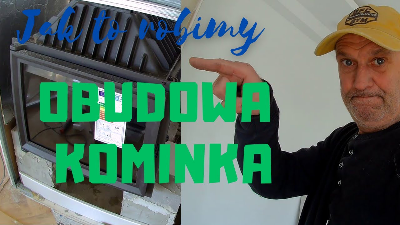 JAK WYKONAĆ OBUDOWĘ KOMINKA ?