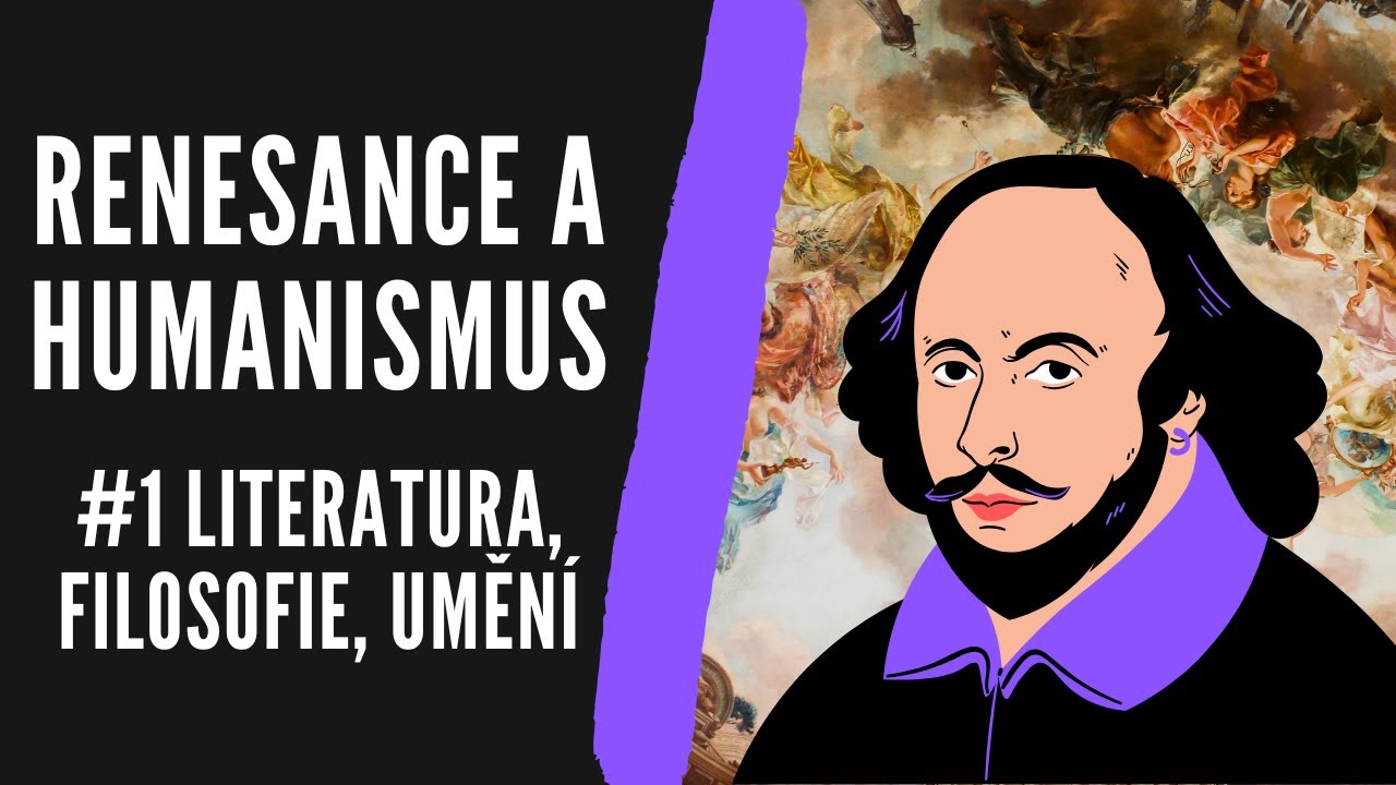 #1 Renesance a Humanismus | Literatura, filosofie, uměn&iacute; | Shakespeare (Čten&aacute;řsk&yacute; den&iacute;k, Maturita)