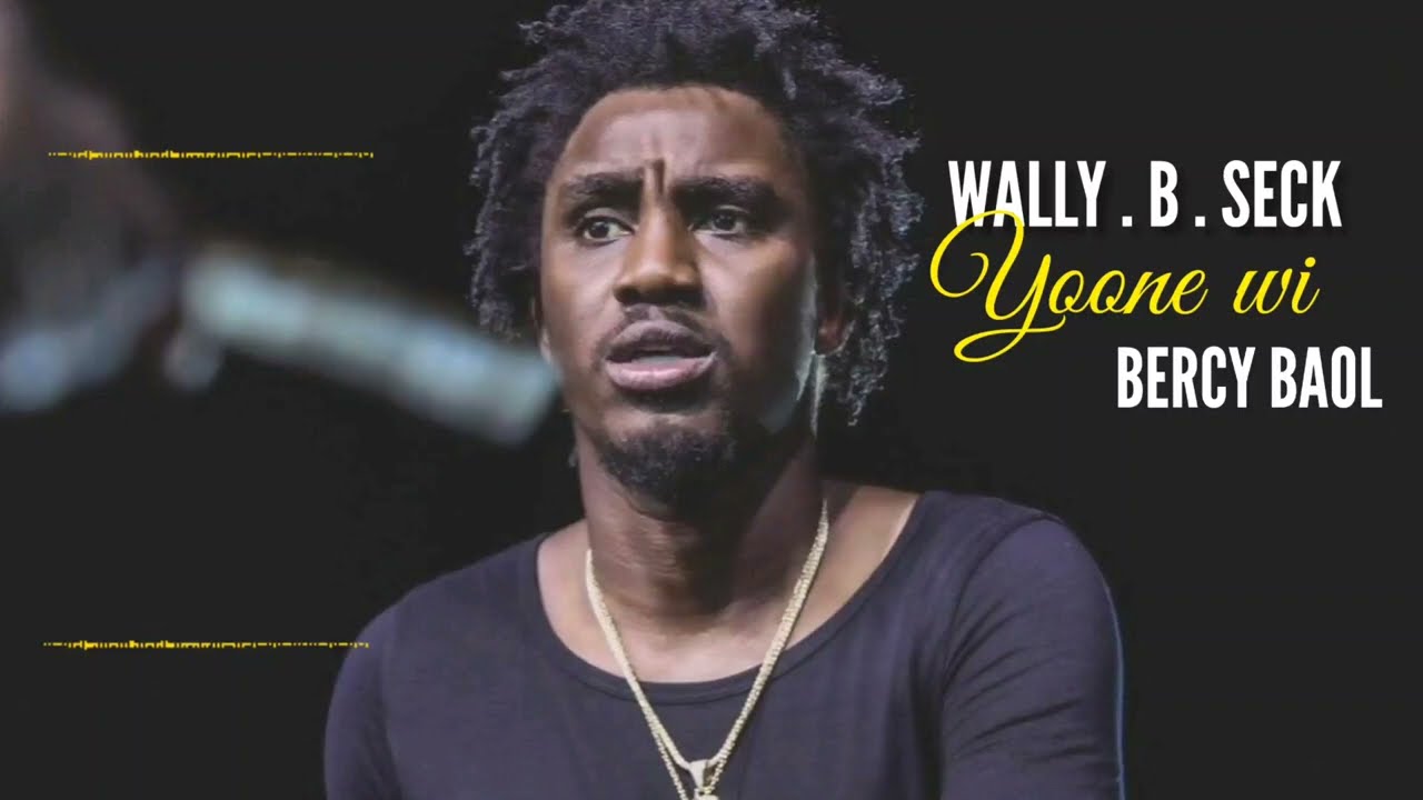 Wally seck Yoone wi Bercy baol 2022