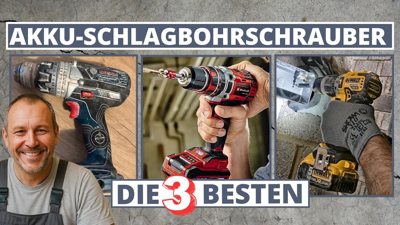 Akku-Schlagbohrschrauber - Die 3 besten von Bosch, Einhell & DeWalt