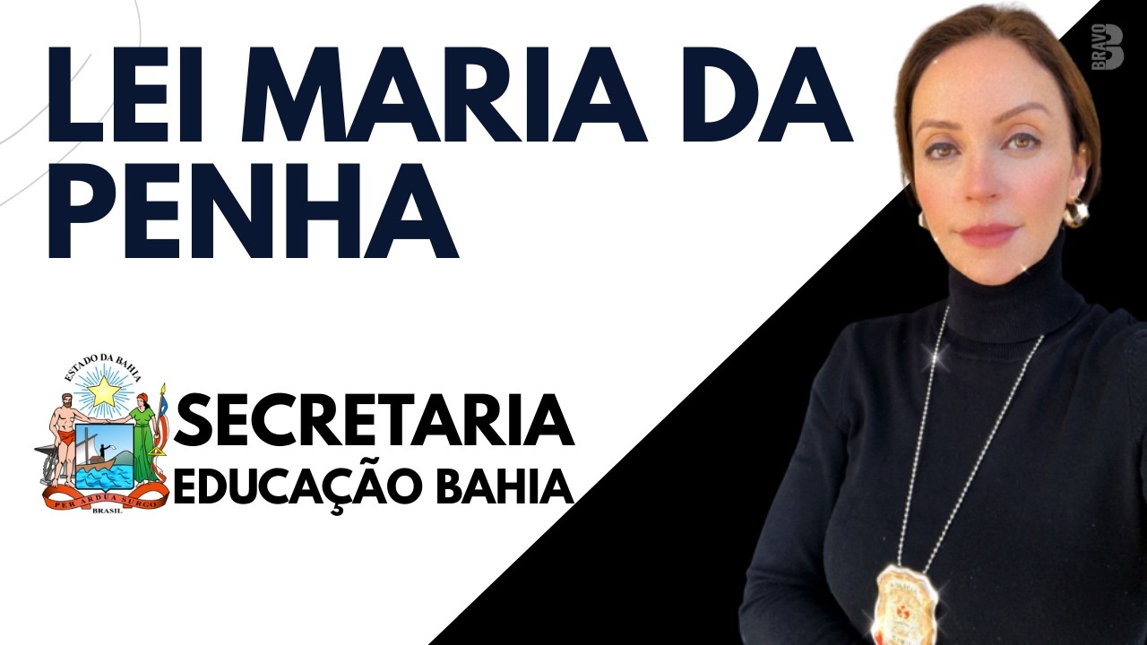 LEI MARIA DA PENHA | BANCA IBFC | PROCESSO SELETIVO SECRETARIA DE EDUCAÇÃO DA BAHIA