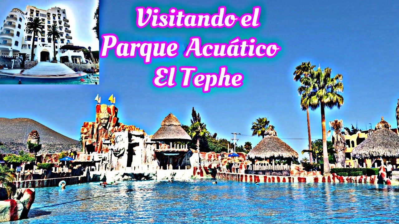 Que hacer en el Parque Acuático El Tephe en Hidalgo Valle del Mezquital
