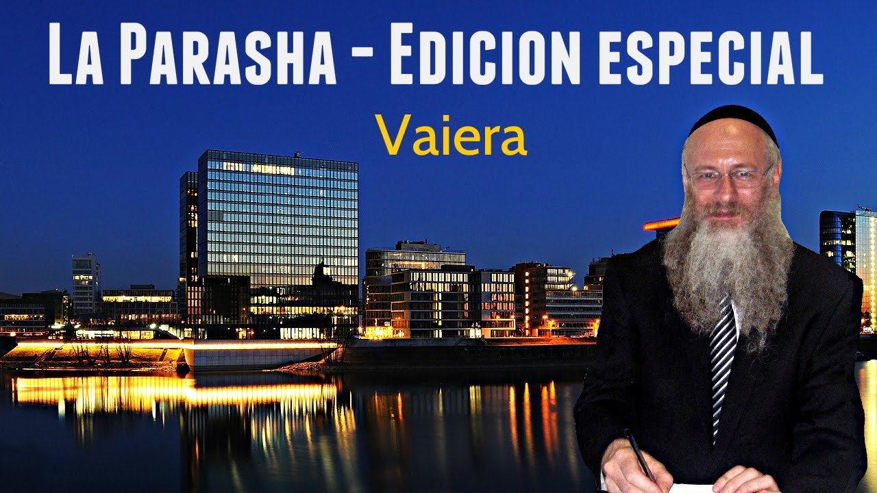 La Parasha semanal - Vaiera - Edicion especial
