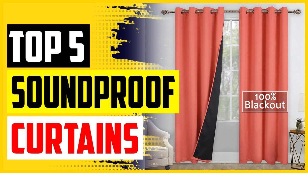 Top 5 Best Soundproof Curtains In 2022