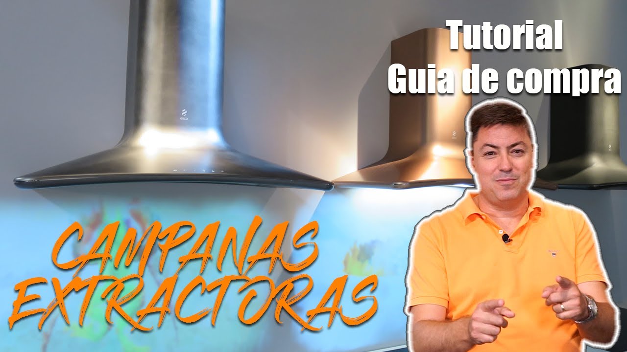 CAMPANAS EXTRACTORAS de Cocina. ¿Que CAMPANA ELEGIR para tu COCINA? Acertar en tu campana cocina