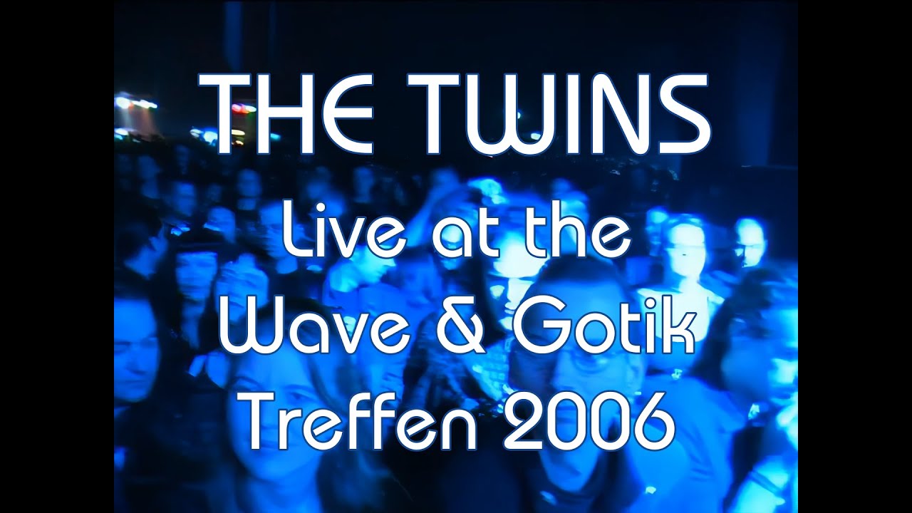 The Twins - WGT Leipzig 2006 (Full Show)