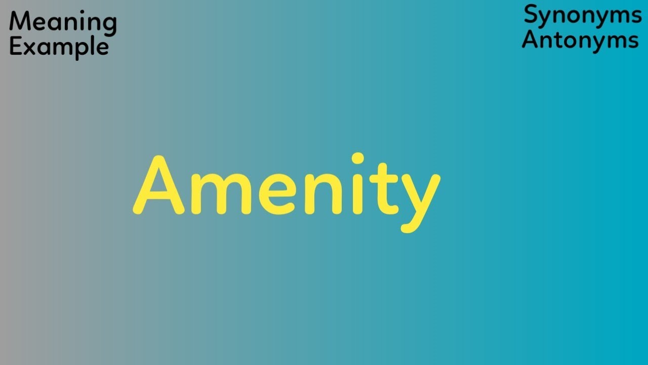 Amenity Meaning || Amenity Pronunciation || əˈmen.ə.t̬i