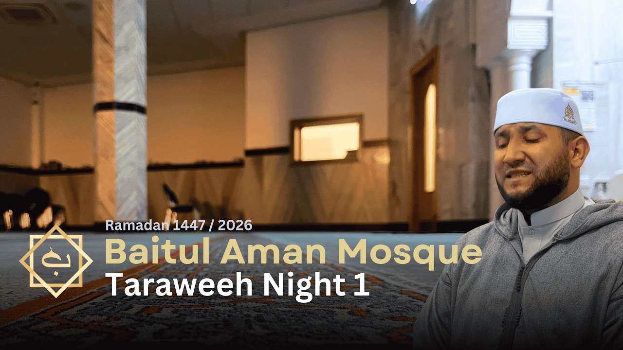 Taraweeh Night 1 Ramadan 2026 Baitul Aman Mosque
