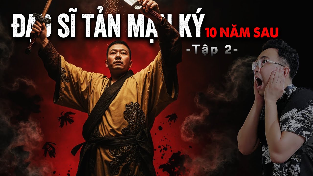 ĐẠO SĨ TẢN MẠN KÝ - [10 NĂM SAU] - Tập 2 | Chuyện Ma Voz Huyền Thoại