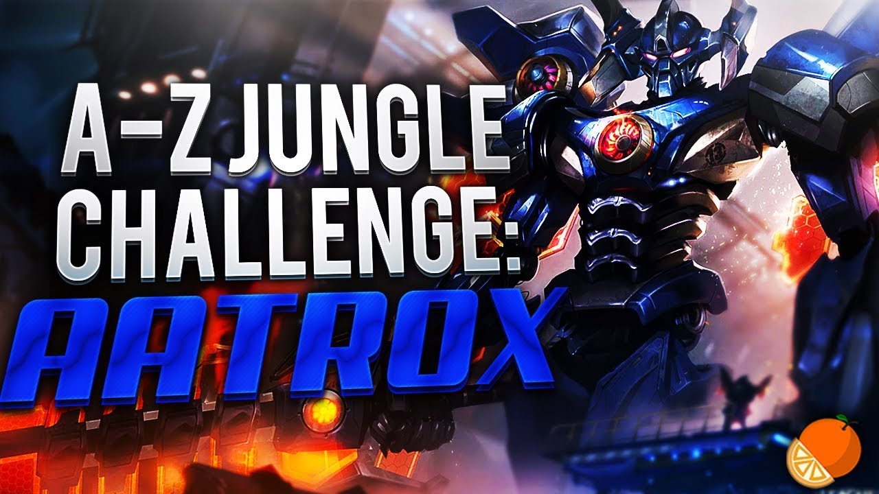 Aatrox Jungle - A to Z Challenge!