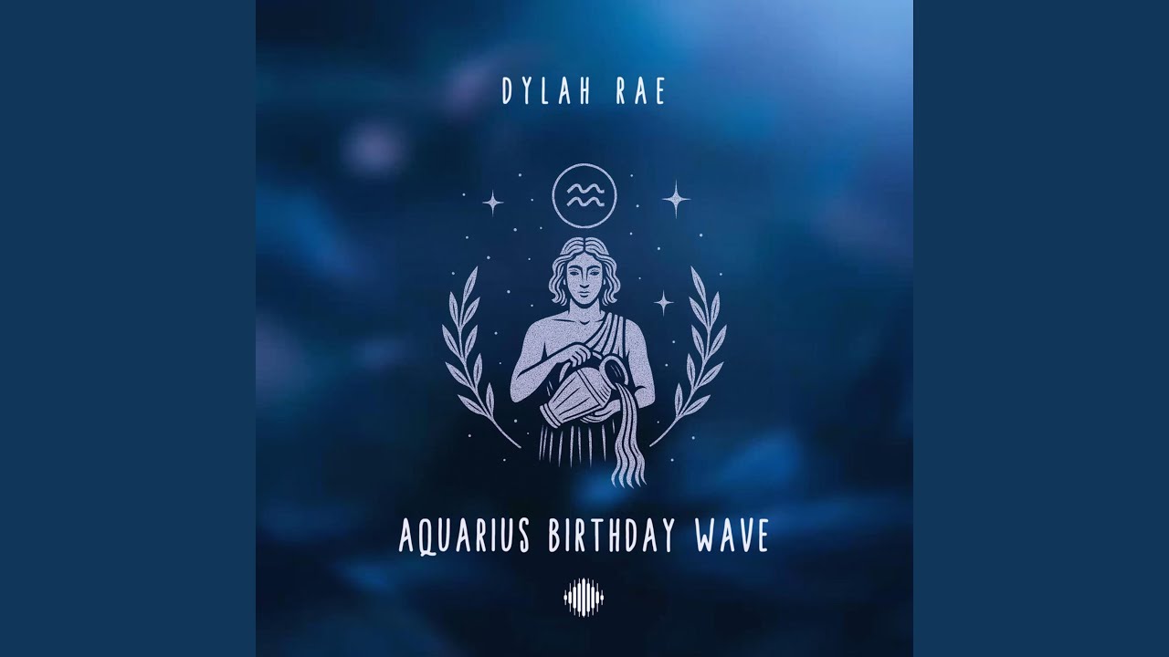 Aquarius Birthday Wave