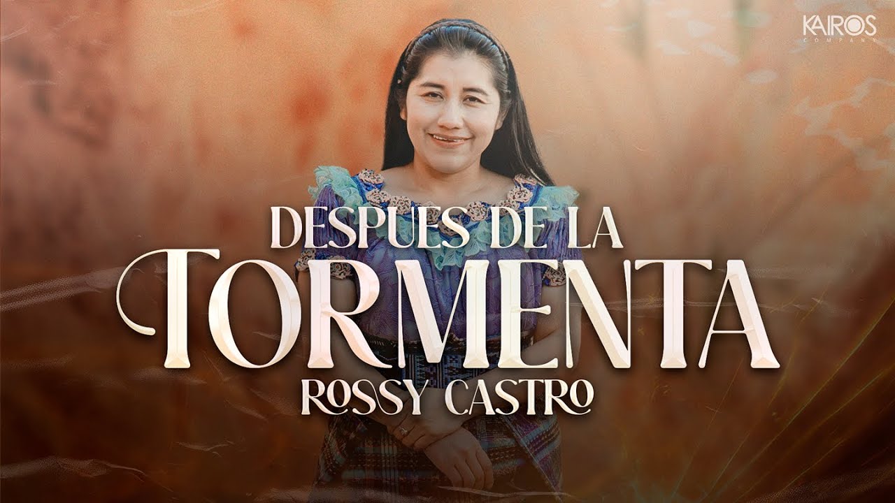 Rossy Castro - Después De La Tormenta (Videoclip Oficial)