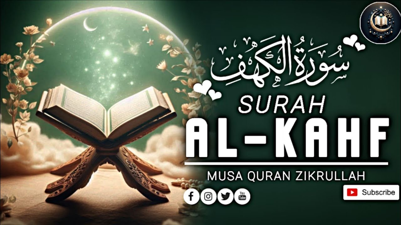 Surah Al-Kahf (سورة الكهف) Quran Zikrullah (Musa Quran Zikrullah) ♡ 