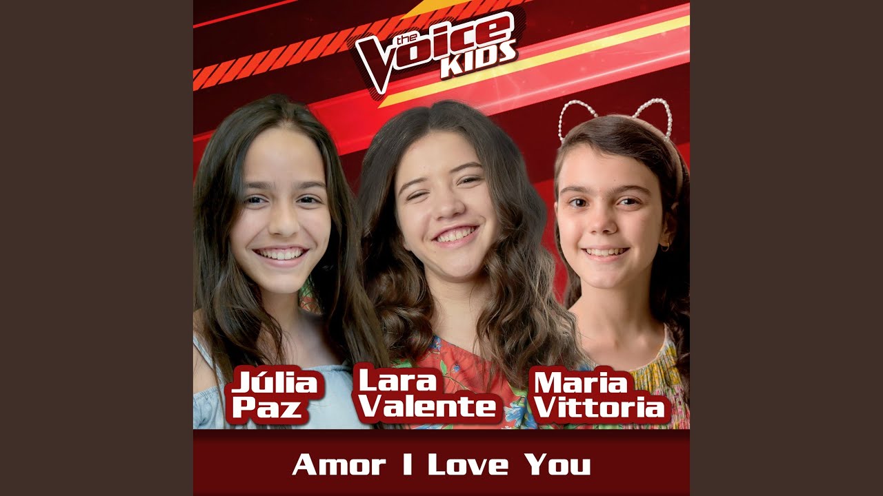 Amor I Love You (Ao Vivo / The Voice Brasil Kids 2017)