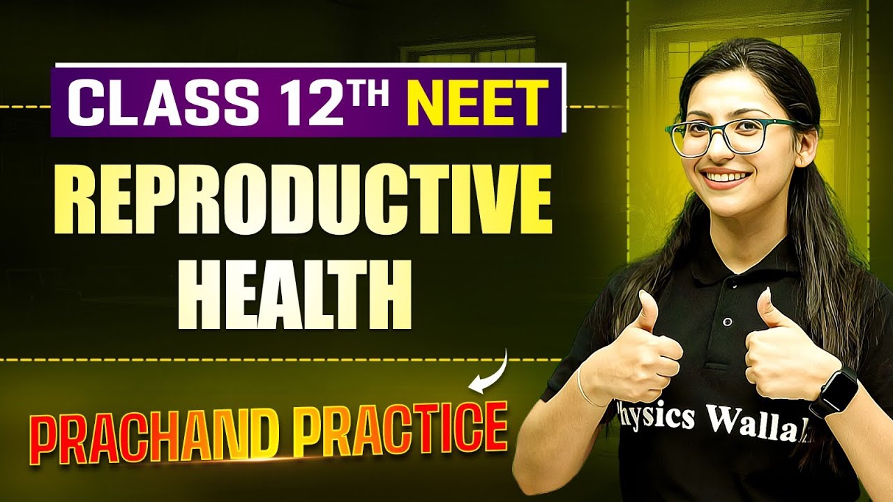 Reproductive Health PYQ's Video Solution | PRACHAND Practice Series | NEET 2025