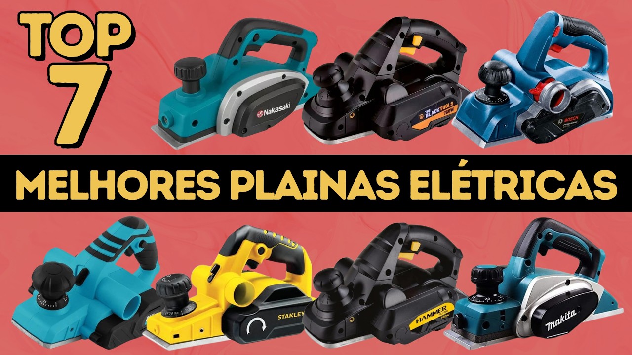 Qual Plaina Elétrica Comprar em 2025? A Batalha do Custo-Benefício!