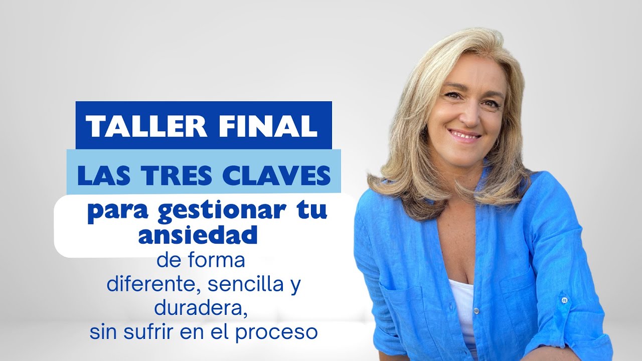 (DOMINGO 3) Las 3 claves para reducir la ansiedad de forma diferente, sencilla,duradera y sin sufrir
