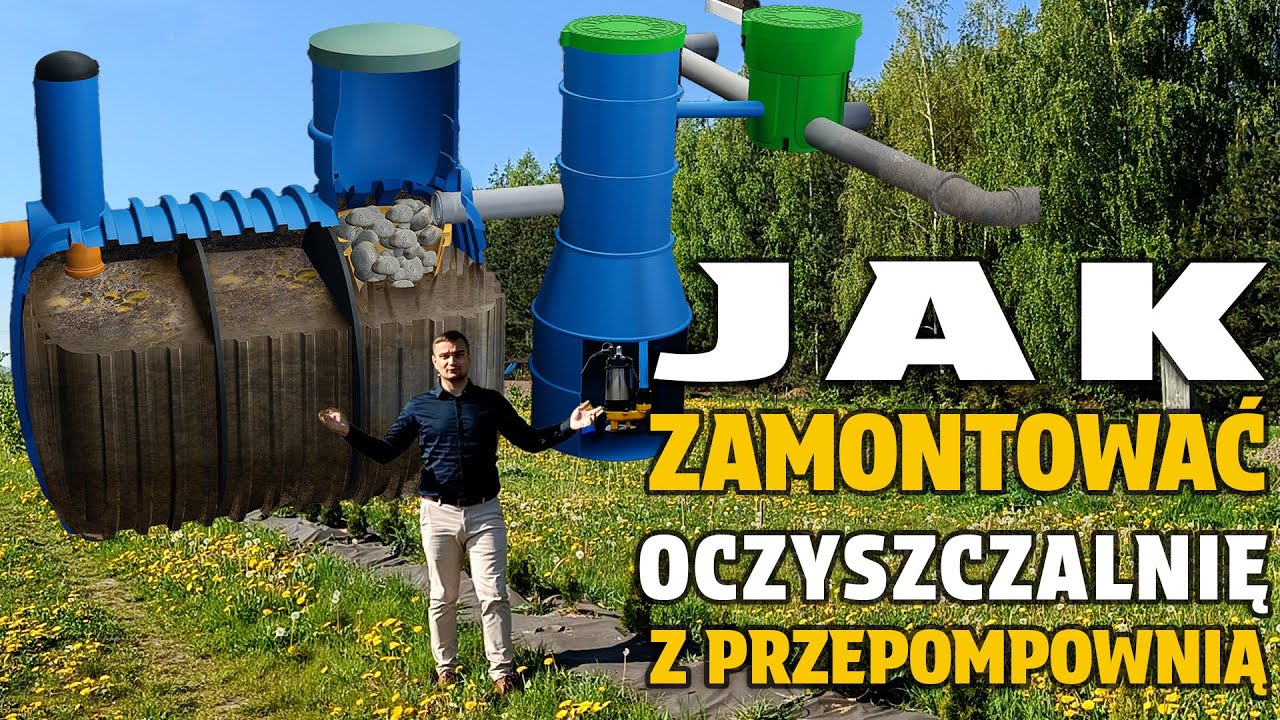 JAK ZAMONTOWAĆ OCZYSZCZALNIĘ ŚCIEKÓW Z PRZEPOMPOWNIĄ