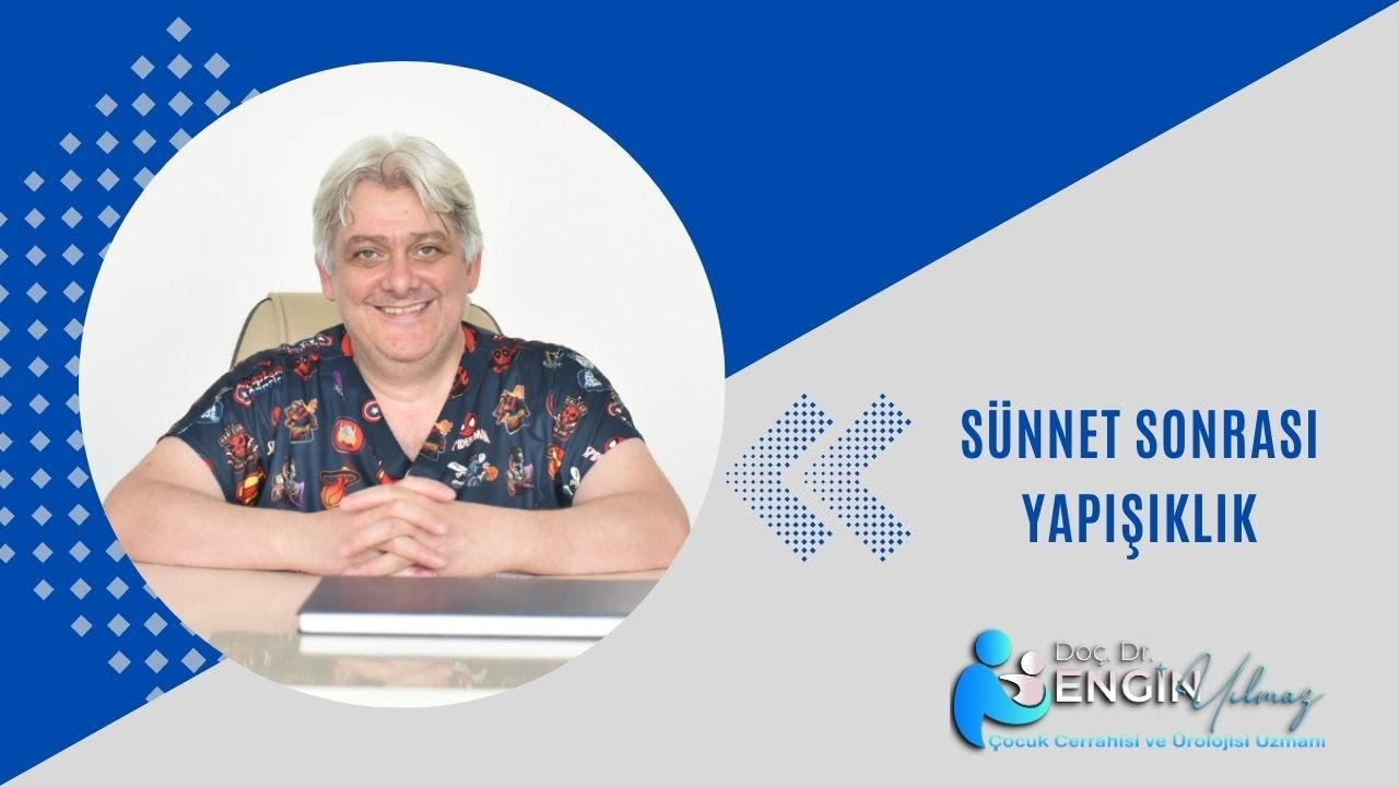 Sünnet Sonrası Yapışıklık