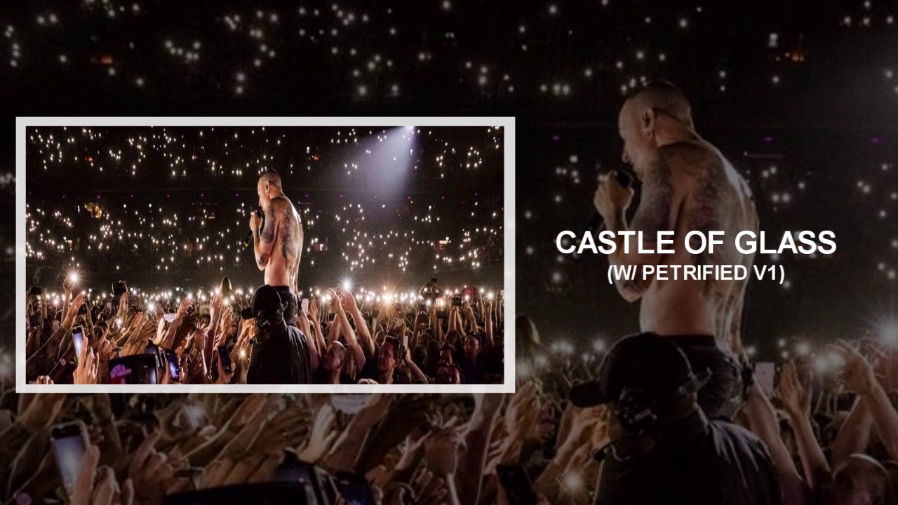 Linkin Park - Castle Of Glass (W/Petrified V1) Studio Version. The Soldier 7.5