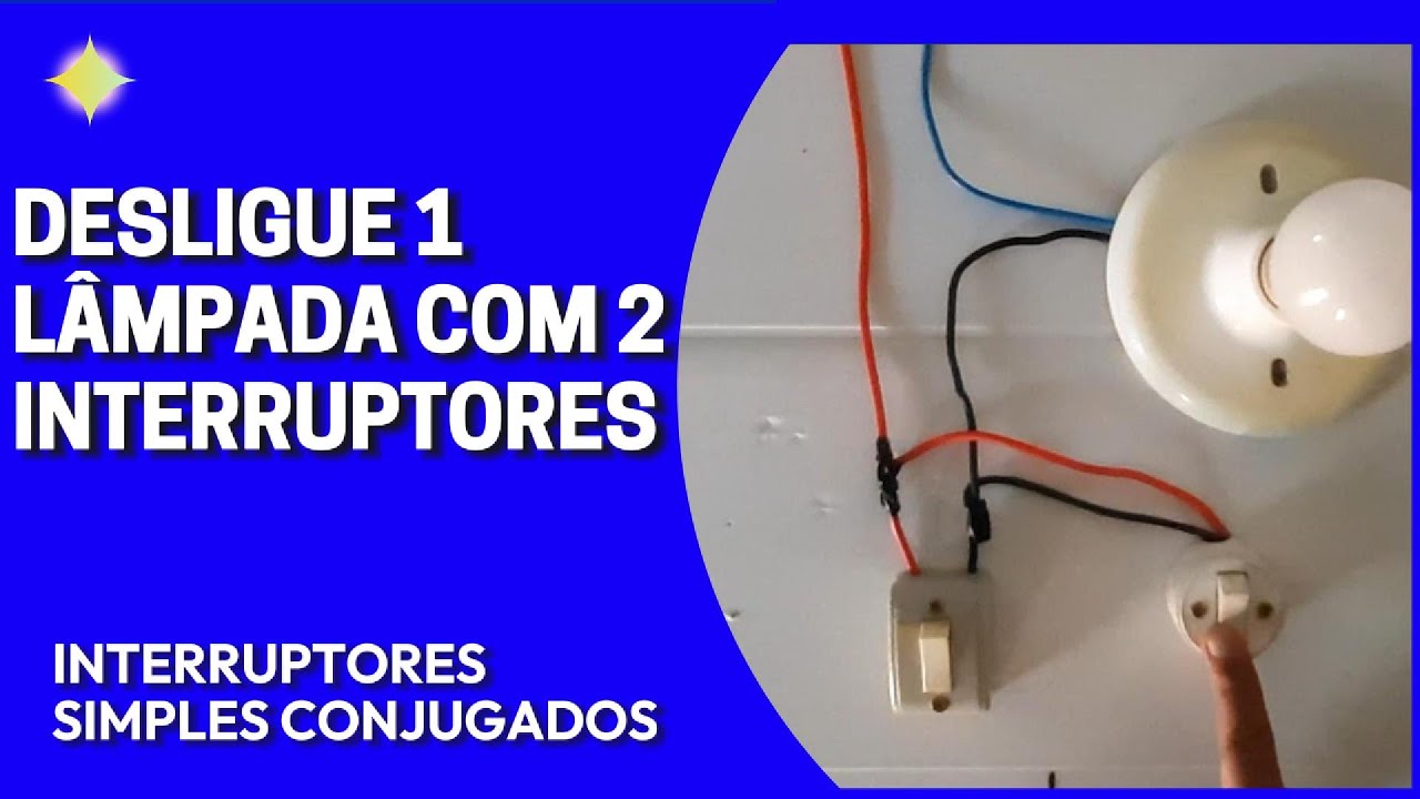 INTERRUPTORES SIMPLES CONJUGADOS | 2 Interruptores para 1 lâmpada
