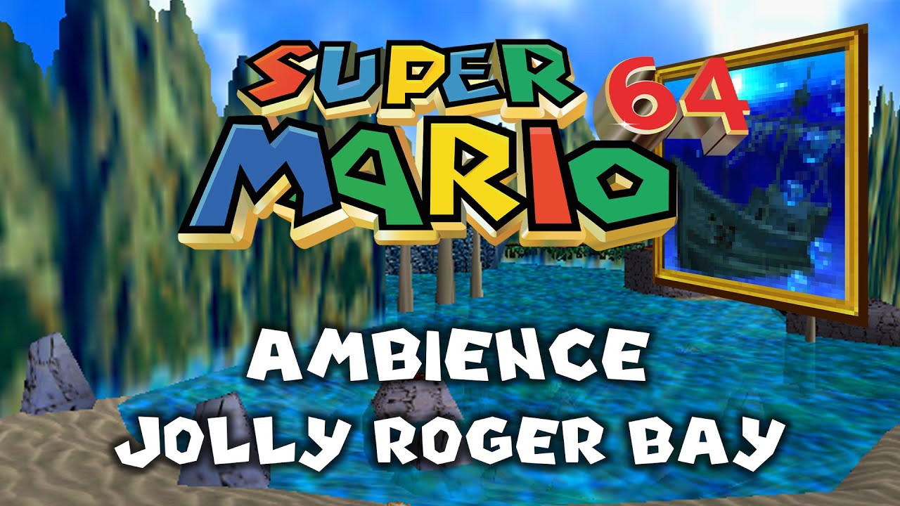 Super Mario 64 • Ambience Jolly Roger Bay • 4K