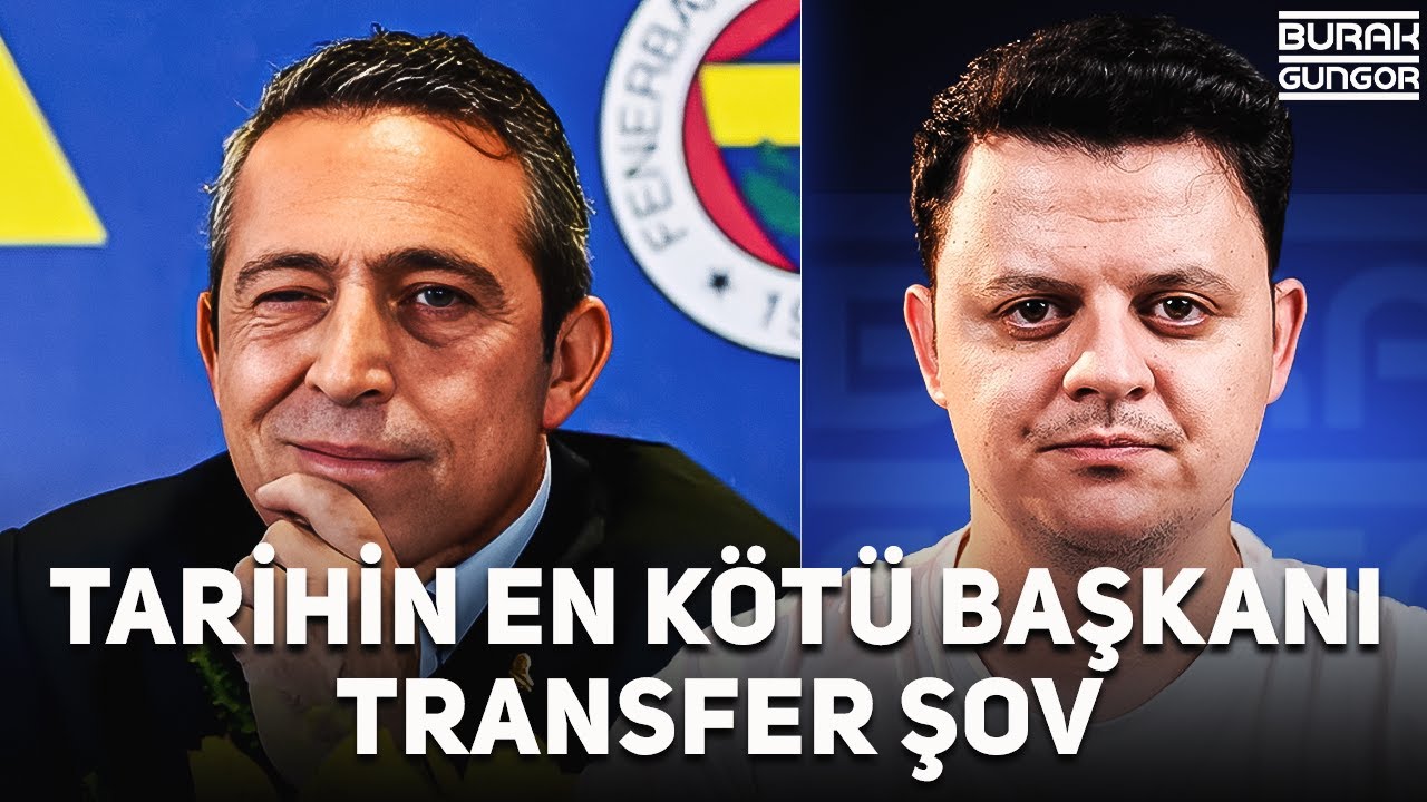 Fenerbahçe Tarihinin En Kötü Başkanı Ali Koç - TRANSFER ŞOV!