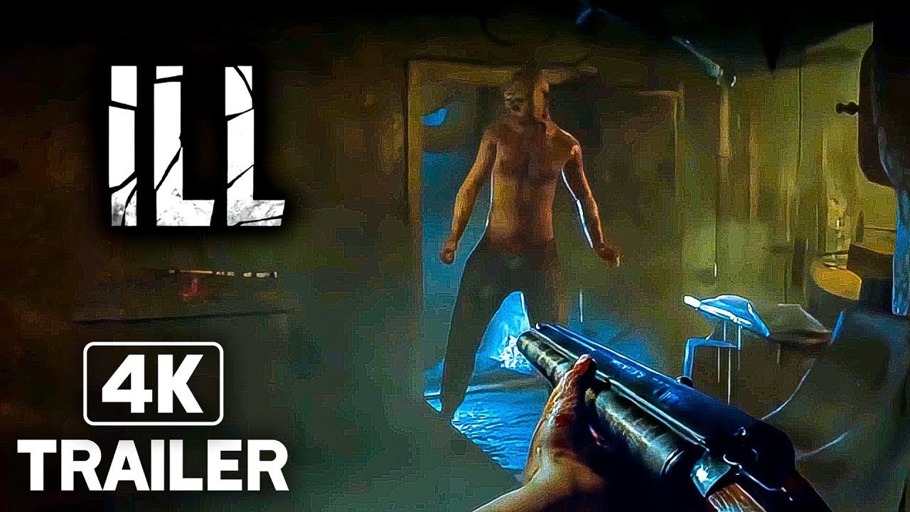 ILL Official Trailer (New FPS Horror Game 2021 4K)