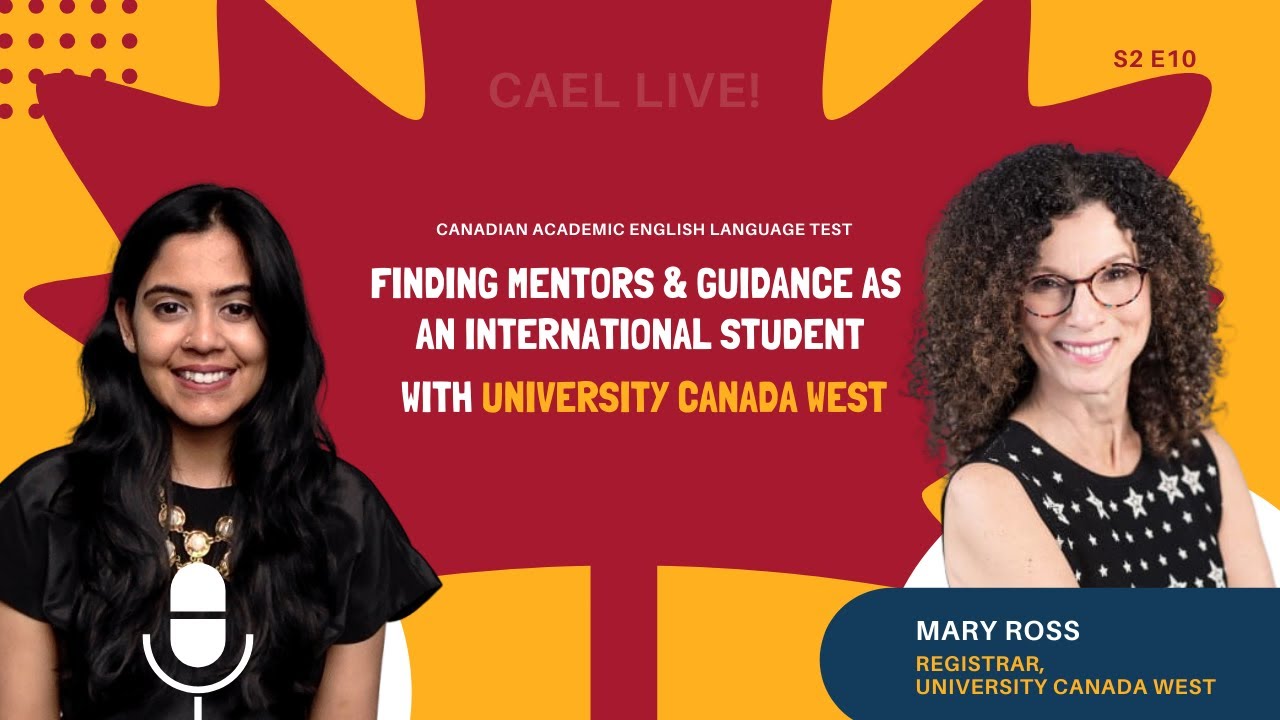 CAEL Live! - Mentors & Guidance as an International Student with University Canada West S2 E10