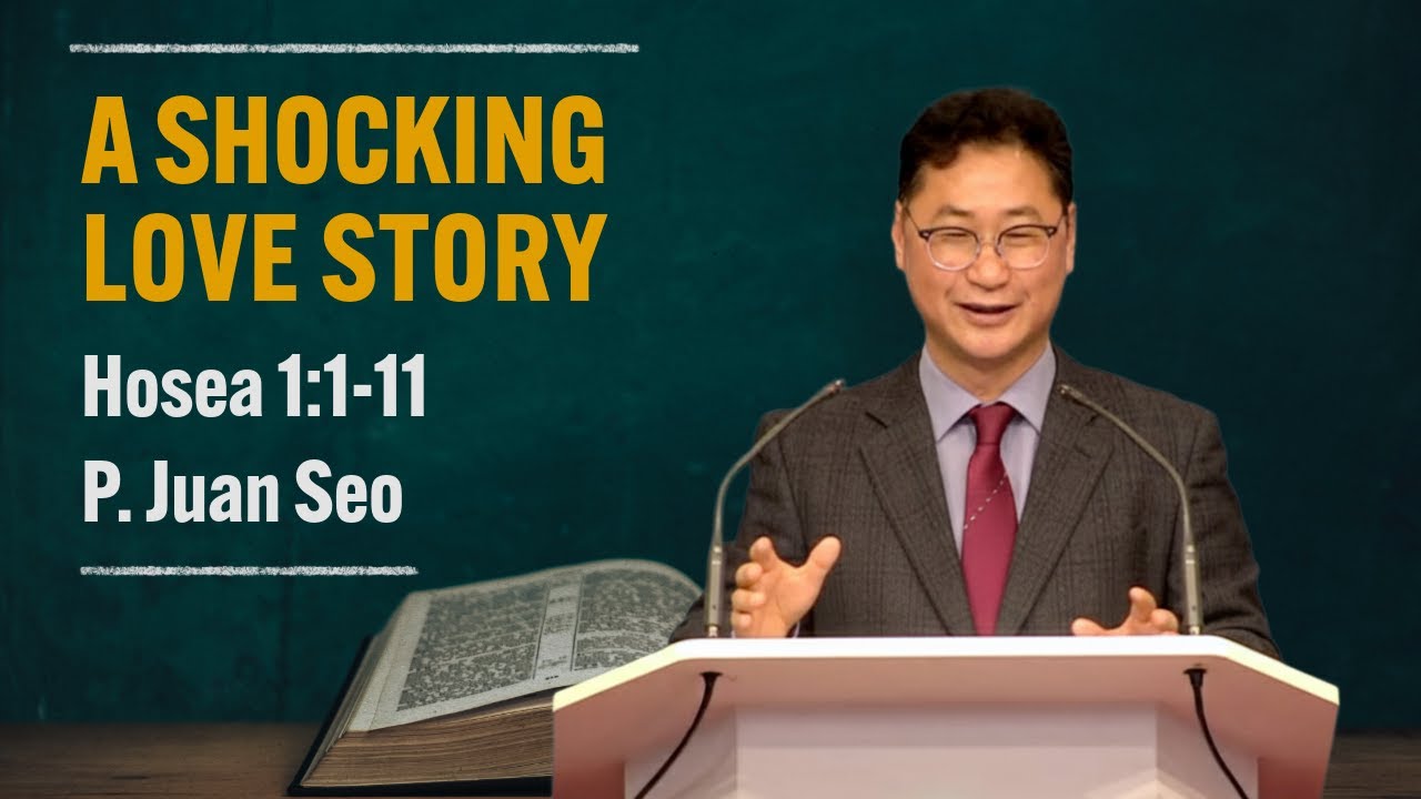 [01.11.2026] | Hosea 1:1-11 | A SHOCKING LOVE STORY | P. Juan Seo |
