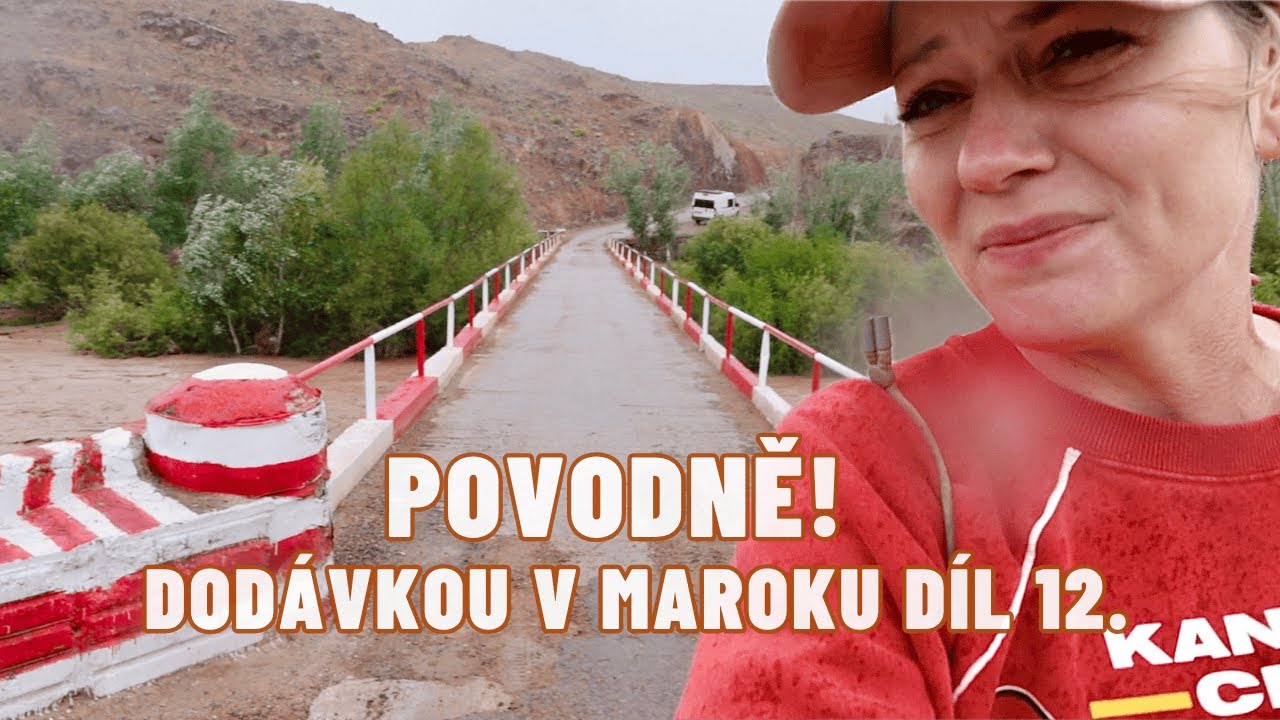 S OBYTŇÁKEM přes ZAPLAVENÉ Maroko a to nejhorší jídlo v Maroku! | Dodávkou v Maroku, díl 12.