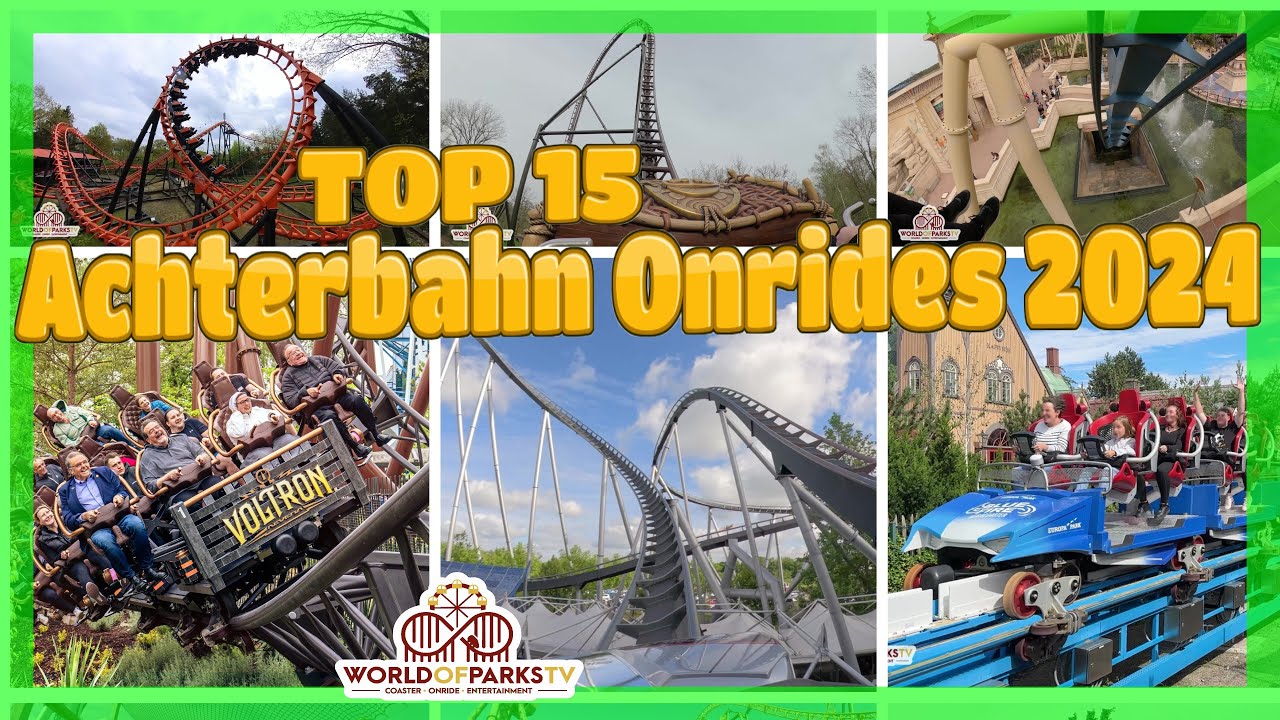 TOP 15 Achterbahn Onride Videos 2024 (Highlights) Roller Coaster Onride Videos 2024 @ World of Parks