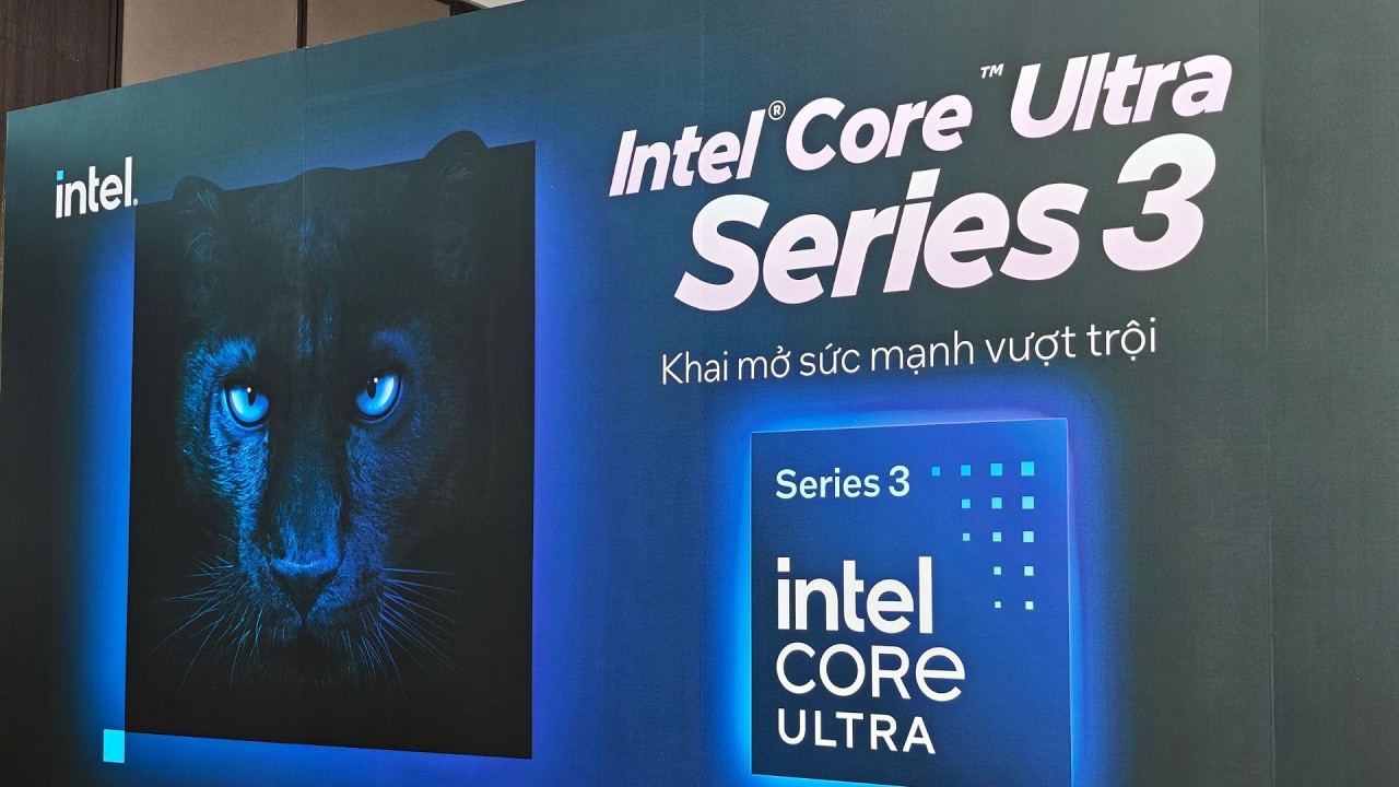 Toàn cảnh sự kiện Intel ra mắt CPU Core Ultra Series 3 tại Việt Nam