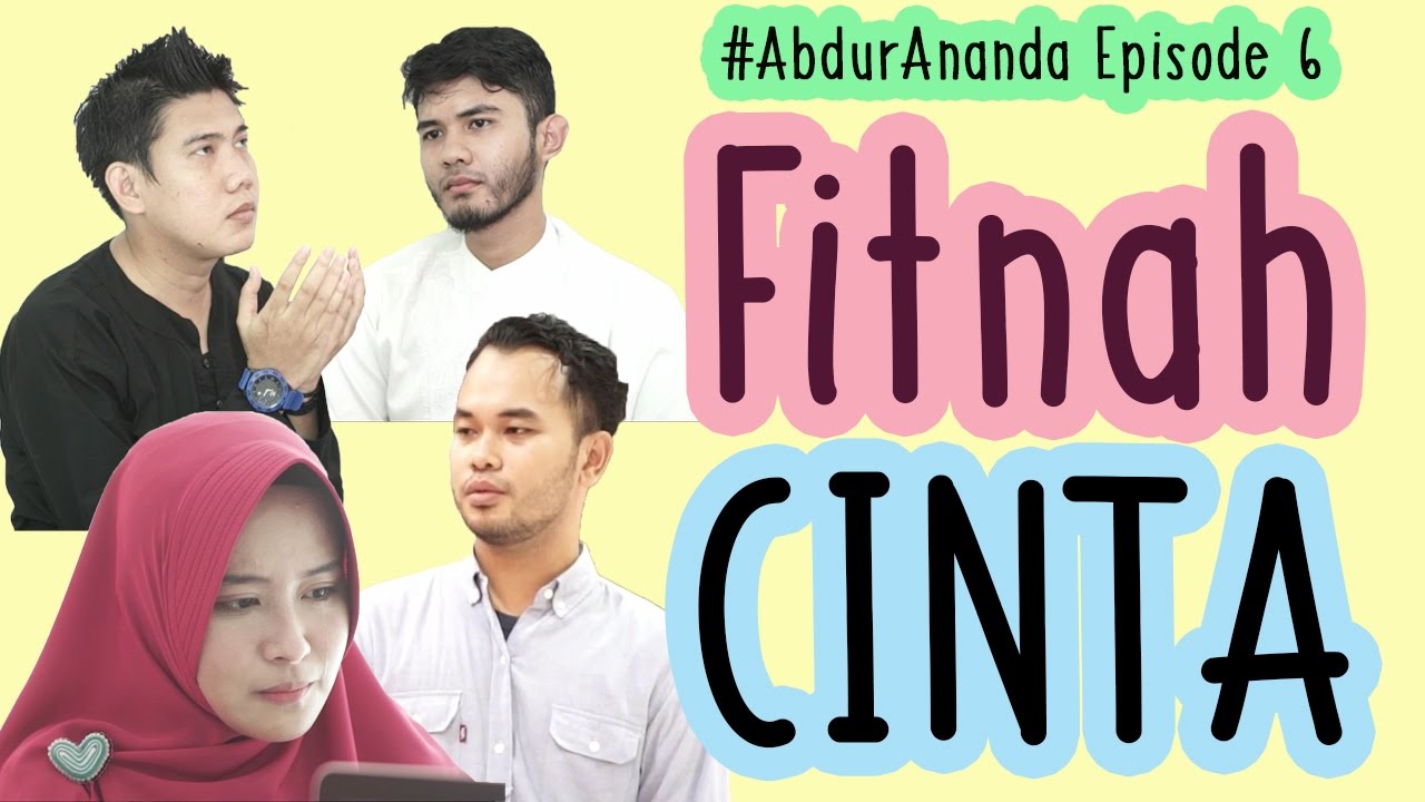 #AbdurAnanda 6 - FITNAH CINTA