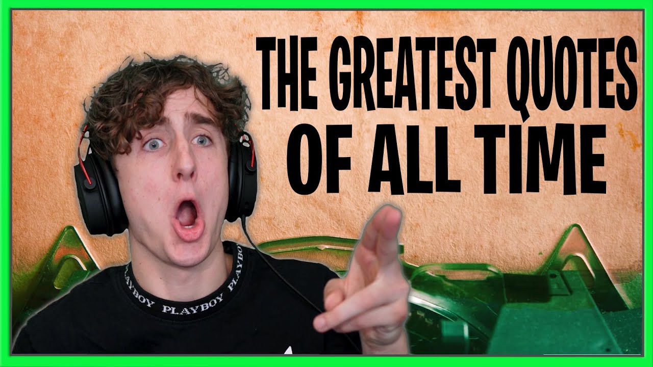 THE GREATEST QUOTES OF ALL TIME *REACTION*