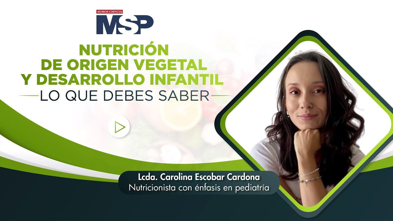 Nutrición de origen vegetal y desarrollo infantil: Lo que debes saber