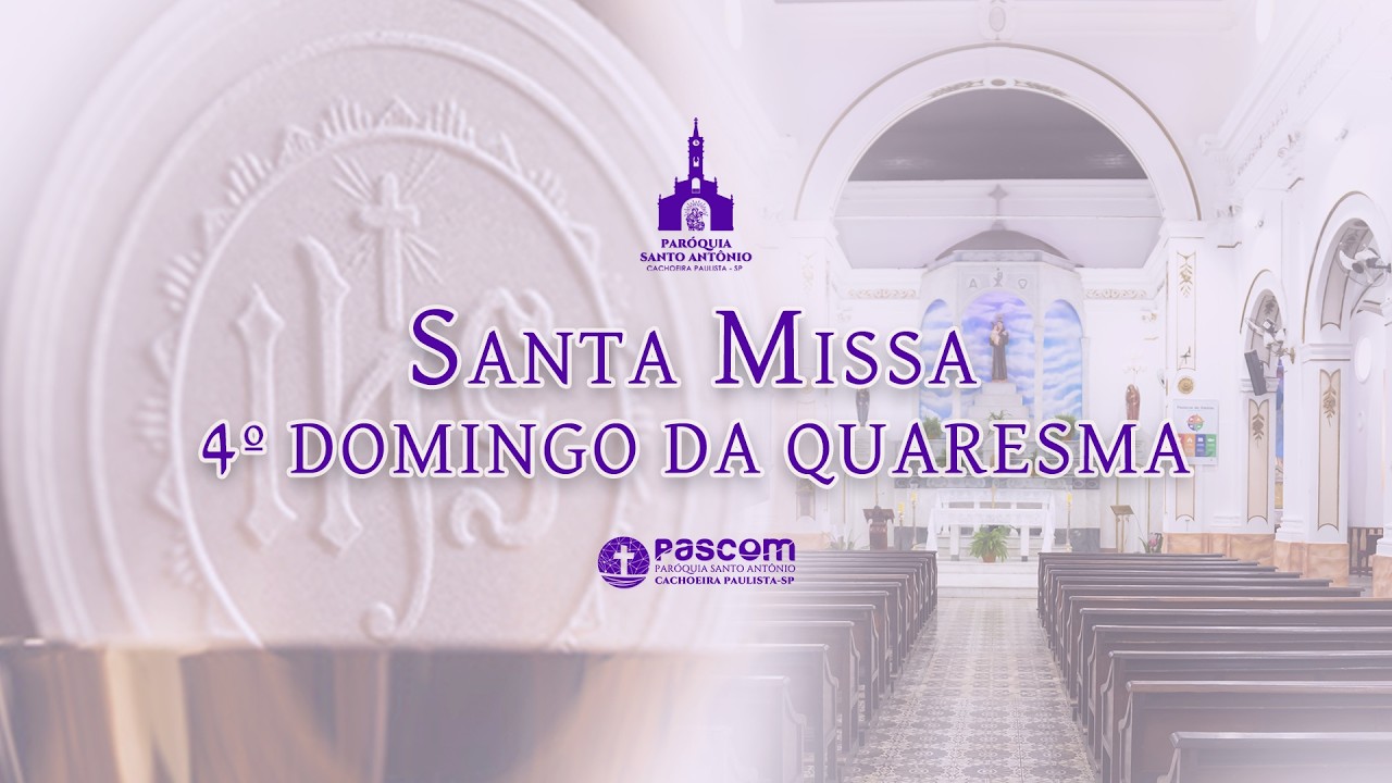 SANTA MISSA -4º DOMINGO DA QUARESMA  - SANTA MISSA15/03/2026