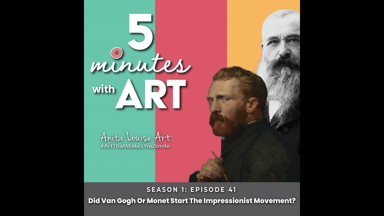 Did Van Gogh Or Monet Start The Impressionist Movement?