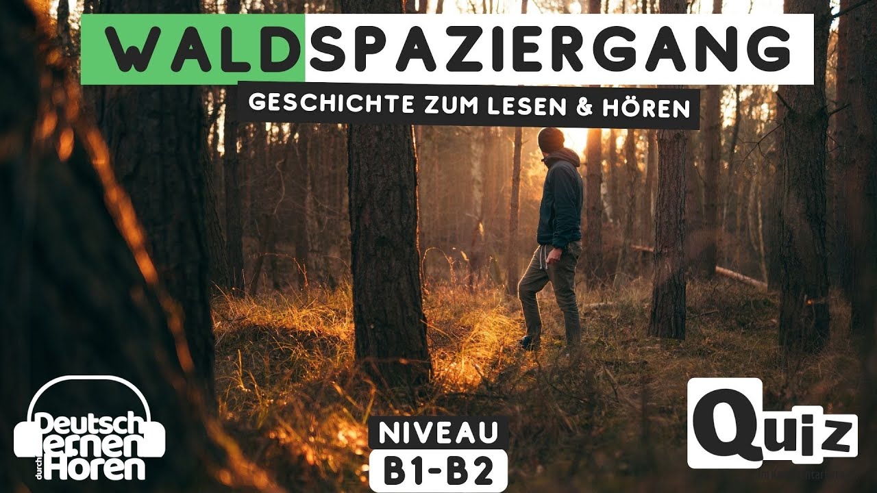 #568 Geschichte zum Lesen & Hören | Thema: Waldspaziergang | Deutsch lernen durch Hören - B1-B2