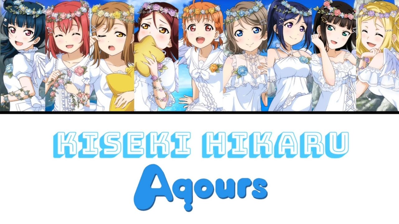 Kiseki Hikaru - Aqours [FULL ENG/ROM LYRICS + COLOR CODED] | Love Live!