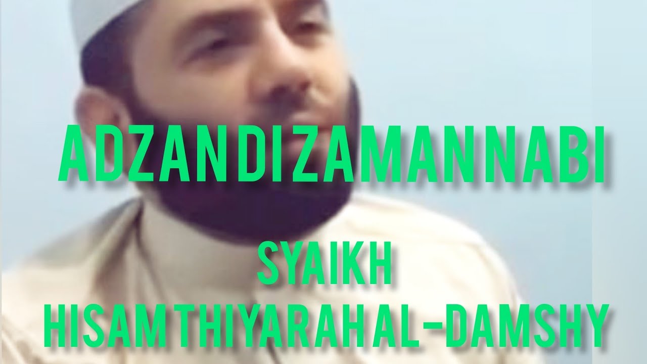 Azan merdu sanad Bilal bin Rabah oleh Syaikh Hisam Thiyarah Al-Damshy