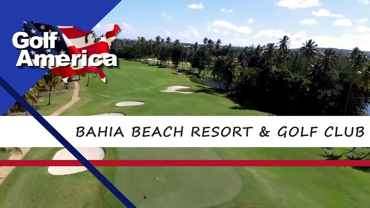 Bahia Beach Resort & Golf Club