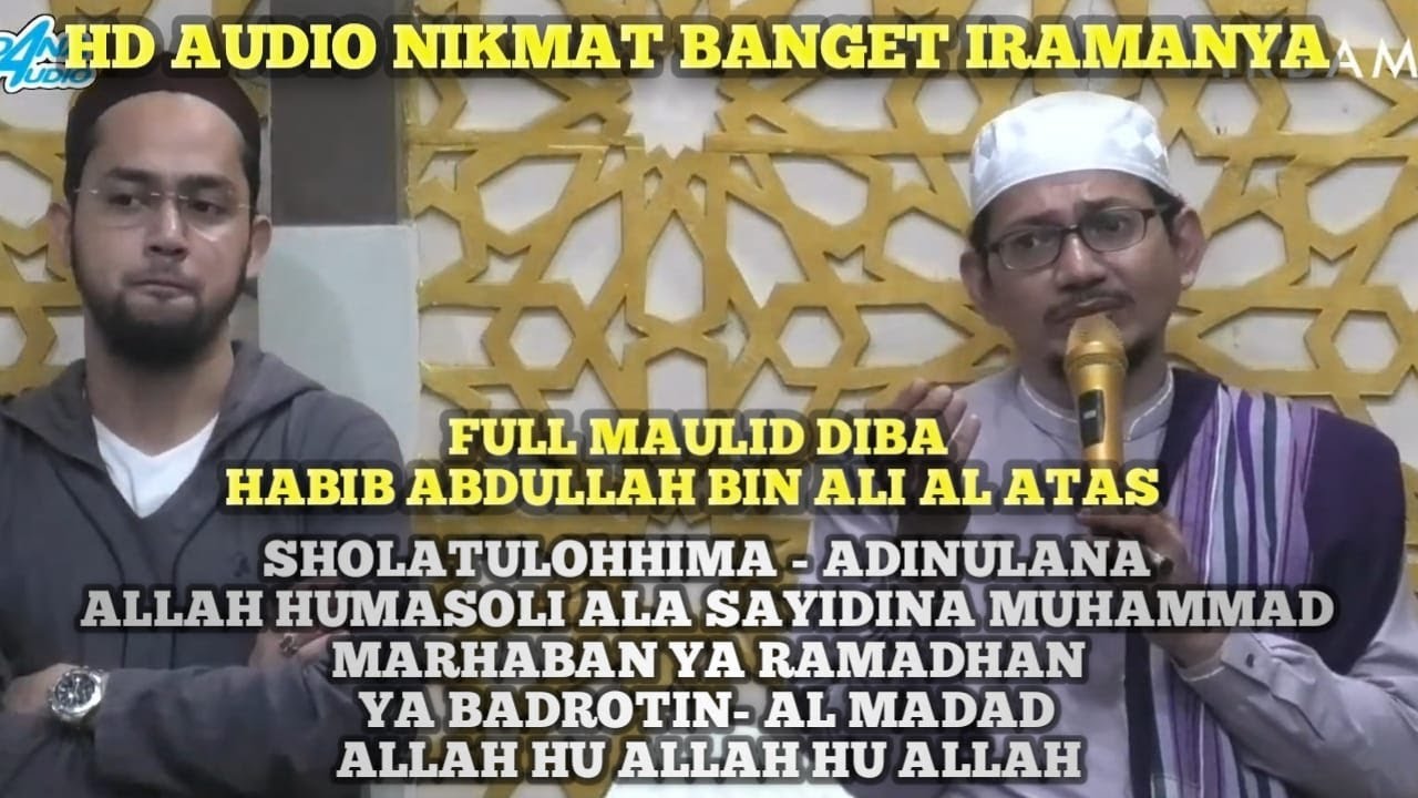 HD AUDIO FULL MAULID DIBA HABIB ABDULLAH BIN ALI AL ATAS DI MT ASWAJA