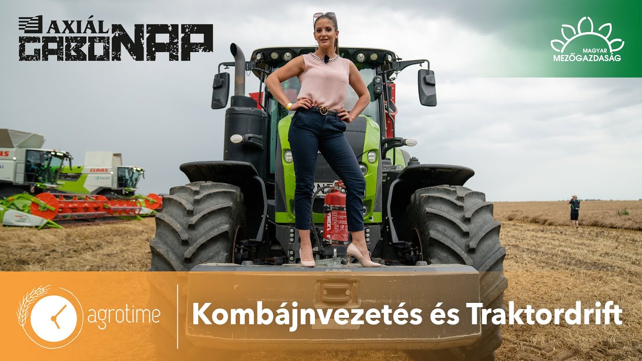 Kombájnvezetés és traktordrift - AXIÁL GaboNAP | MMG AgroTime