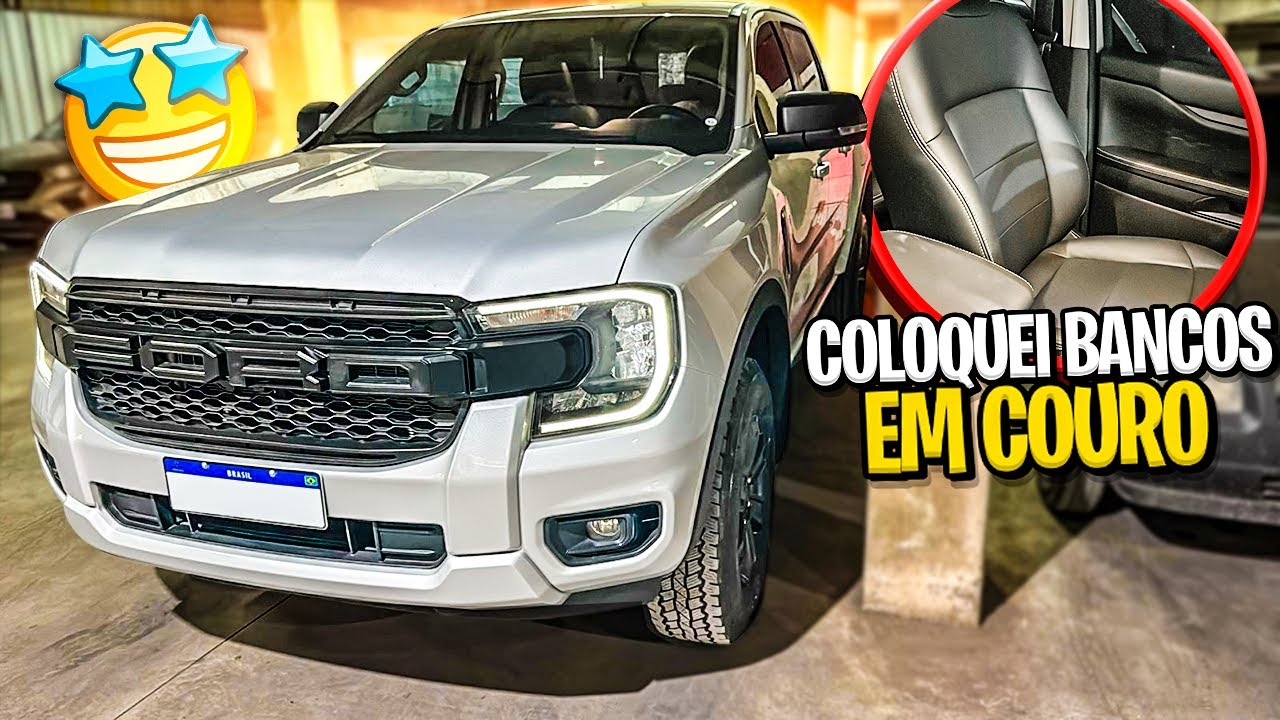 COLOQUEI BANCOS EM COURO NA NOVA FORD RANGER XLS 2024.